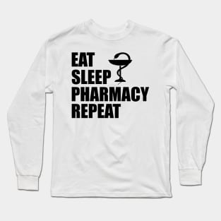 Pharmacist - Eat sleep pharmacy repeat Long Sleeve T-Shirt